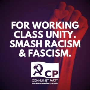 For working class unity! Smash racism and fascism!